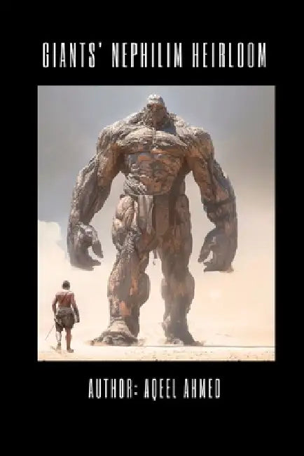 Giants' Nephilim Heirloom by Aqeel Ahmed