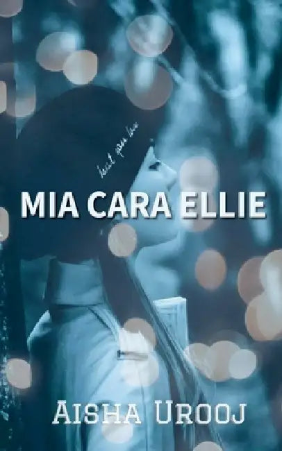 Mia Cara Ellie by Aisha Urooj