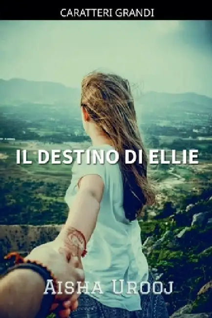 Il Destino Di Ellie by Aisha Urooj