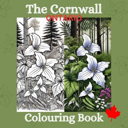 The Cornwall Ontario Colouring Book by Lizy J. Campbell