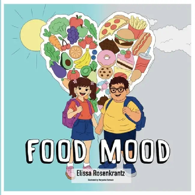 Food Mood by Elissa Rosenkrantz, Maryasha Yarmush
