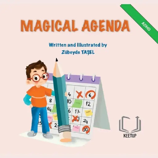 Magical Agenda - Attention-Deficit/Hyperactivity Disorder (ADHD): Stories for Children with Special Needs Understanding Differences, Discovering Stren by Zübeyde Taşel