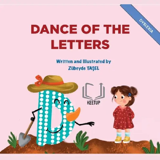 Dance of the Letters - Dyslexia: Stories for Children with Special Needs Understanding Differences, Discovering Strengths by Zübeyde Taşel