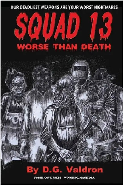 Squad Thirteen: Worse than Death by Valdron, D. G.