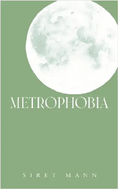 Metrophobia by Mann, Siret