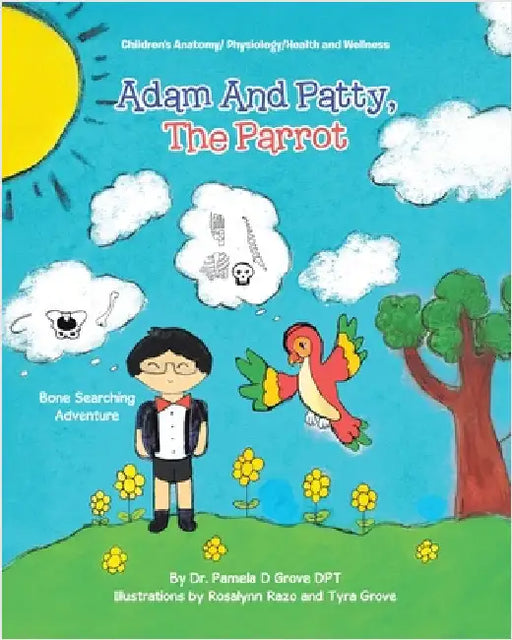 Adam And Patty, The Parrot: Bone Searching Adventure by Grove Dpt, Pamela D.