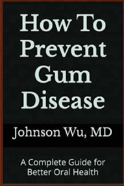 How To Prevent Gum Disease by Johnson Wu