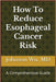 How To Reduce Esophageal Cancer Risk by Johnson Wu