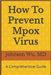 How To Prevent Mpox Virus: A Comprehensive Guide by Johnson Wu