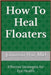 How To Heal Floaters by Johnson Wu