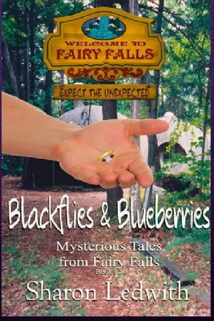 Blackflies and Blueberries (Mysterious Tales from Fairy Falls, Book #2) by Sharon Ledwith