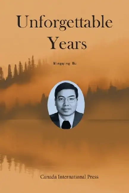 Unforgettable Years by Mingqing Wu