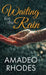 Waiting for the Rain by Amadeo Rhodes