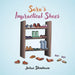 Sara's Impractical Shoes by Jairus Stonehouse