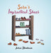 Sara's Impractical Shoes by Jairus Stonehouse