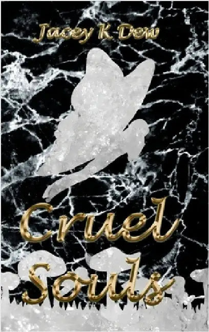Cruel Souls by Dew, Jacey K.