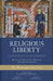 Religious Liberty (Continuity or Contradiction?): Reading Dignitatis Humanæ within Tradition by Bernard Lucien