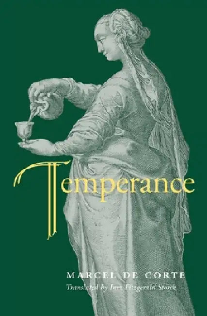 Temperance by Marcel de Corte, Inez Fitzgerald Storck