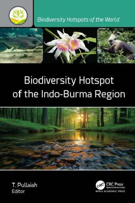 Biodiversity Hotspot of the Indo-Burma Region by T. Pullaiah