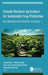 Climate-Resilient Agriculture for Sustainable Crop Production: New Adaptation and Mitigation Strategies by Sanjay Kumar, Shivani Ranjan, Sumit Sow
