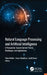Natural Language Processing and Artificial Intelligence: A Perspective Towards Current Trends, Challenges, and Applications by Vikas Khullar, Aryan Chaudhary, Sunil Kumar