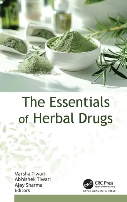 The Essentials of Herbal Drugs by Varsha Tiwari