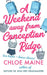 A Weekend Away from Conception Ridge by Chloe Maine