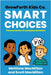 GrowForth Kids Co. Smart Choices: The Economics of Everyday Decisions by MacMillan, Matthew
