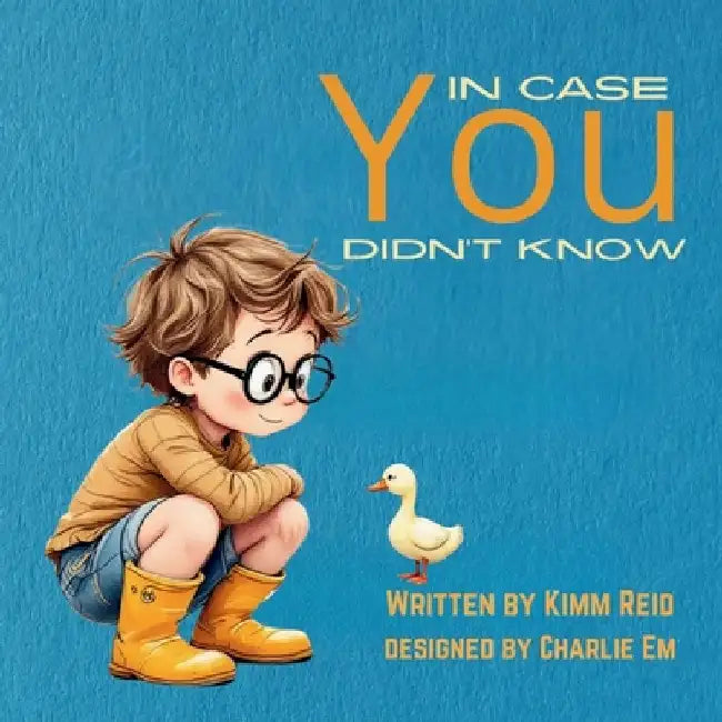 In Case You Didn't Know - for boys by Kimm Reid