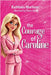 The Courage of Caroline by Martinez, Kathleen