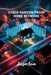 Cyber-Ransom-Proof Home Network: Lock down smart devices when ISPs go dark; secure IoT; data privacy; offline control; DIY firewall by Jasper Lowe