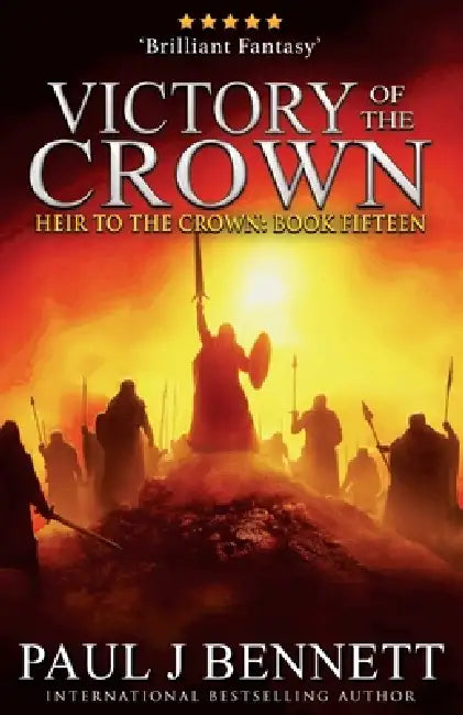 Victory of the Crown: An Epic Fantasy Novel by Paul J. Bennett