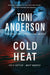 Cold Heat: An FBI Romantic Suspense Thriller by Toni Anderson