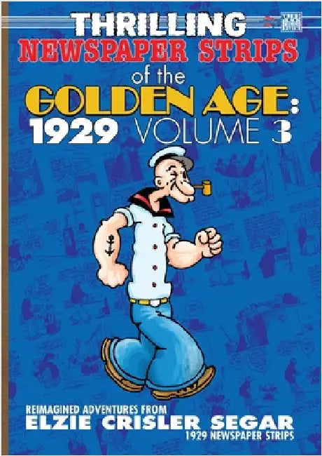 Thrilling Newspaper Strips of the Golden Age, 1929 Volume 3 (A4) by Segar, Elzie Crisler
