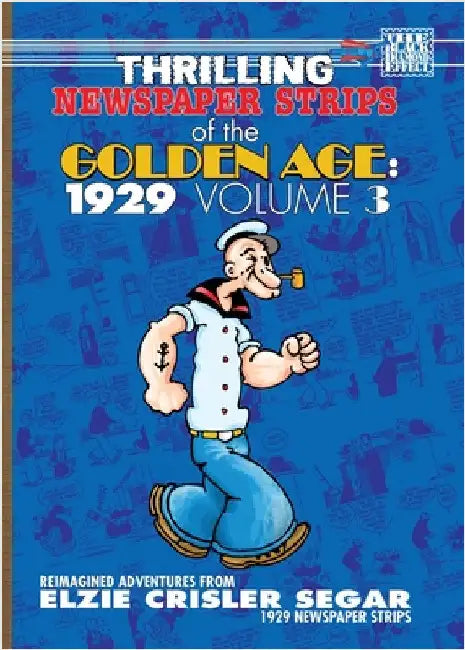 Thrilling Newspaper Strips of the Golden Age, 1929 Volume 3 (Digest) by Segar, Elzie Crisler