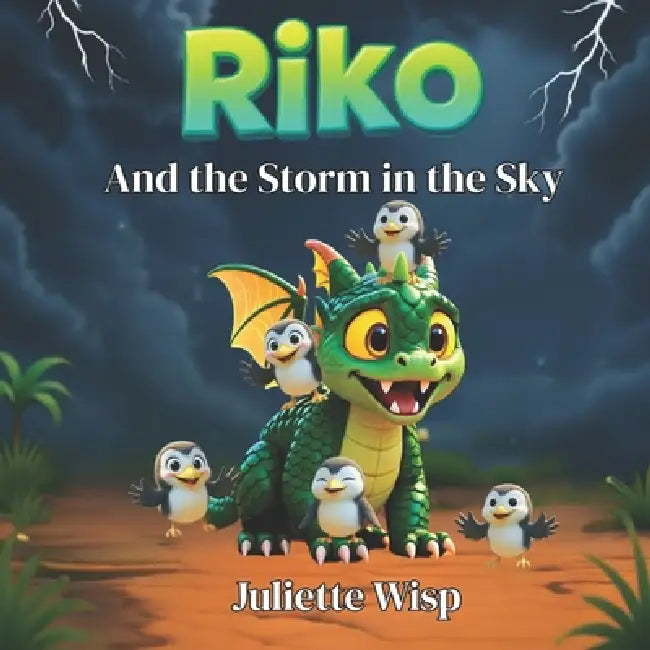 Riko and the Storm in the Sky: The Brave Bubble Rescue by Juliette Wisp