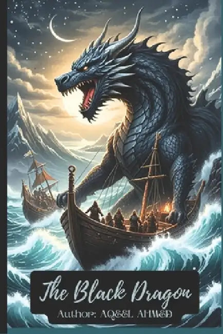 The Black Dragon by Aqeel Ahmed
