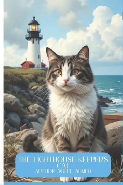 The Lighthouse Keeper's Cat by Aqeel Ahmed