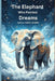 The Elephant Who Painted Dreams by Aqeel Ahmed