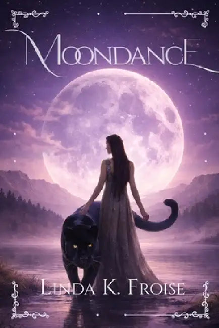 Moondance: A Paranormal Romance by Linda K. Froise