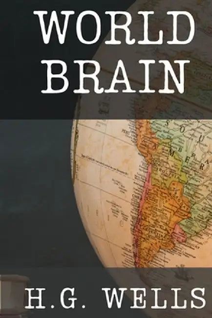 World Brain by H. G. Wells
