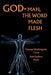 God-Man The Word Made Flesh by George Carey