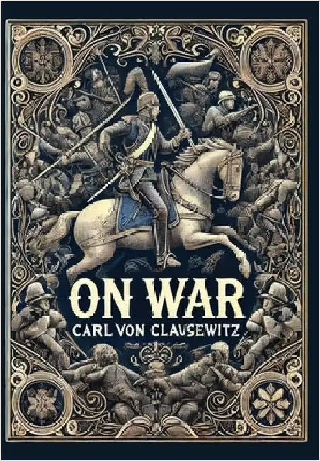 On War (Collector's Edition) (Laminated Hardback with Jacket) by Von Clausewitz, Carl