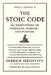 The Stoic Code: 362 Meditations on Strength, Wisdom, and Purpose by Derrick Sekiziyivu