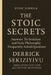 The Stoic Secrets: Answers To Stoicism and Stoic Philosophy Frequently Asked Questions. by Derrick Sekiziyivu