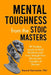Mental Toughness from the Stoic Masters: 89 Timeless Lessons to Build Resilience and Inner Strength from the Ancient Founders of Stoicism by Deonandan