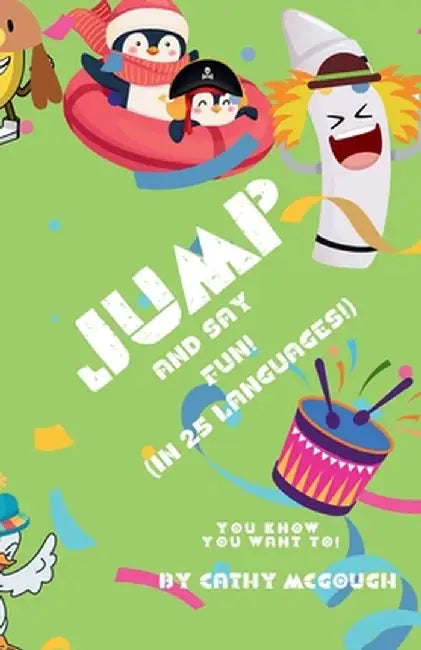 Jump and Say Fun!: (In 25 Languages!) by Cathy McGough