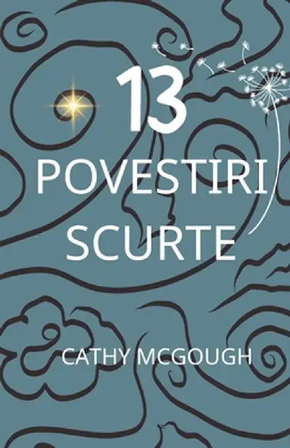 13 Povestiri Scurte by Cathy McGough