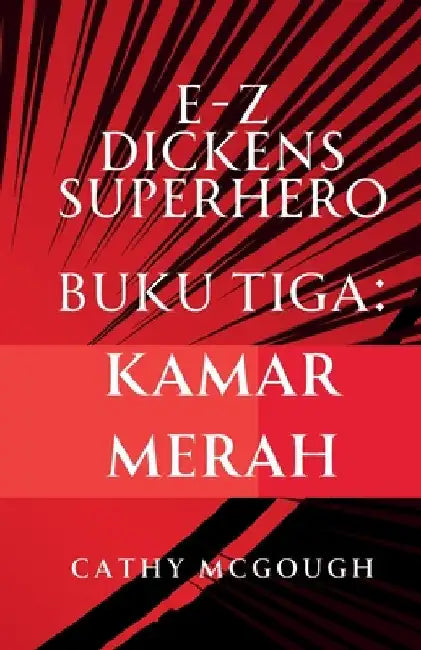 E-Z Dickens Superhero Buku 3 Indonesian Edition: Kamar Merah by McGough, Cathy