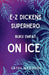 E-Z Dickens Superhero Buku 4 Indonesian Edition: On Ice by McGough, Cathy